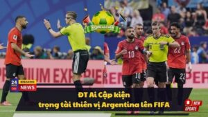 ĐT Ai Cập Kiện Trọng Tài Thiên Vị Argentina Lên FIFA